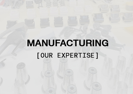 Manufacturing [Our Expertise]